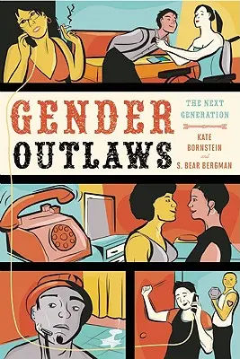 Gender Outlaws: A következő generáció - Gender Outlaws: The Next Generation