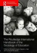 The Routledge International Handbook of the Sociology of Education (Az oktatásszociológia nemzetközi kézikönyve) - The Routledge International Handbook of the Sociology of Education