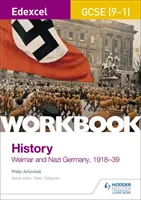 Edexcel GCSE (9-1) történelem munkafüzet: Weimari és náci Németország, 1918-39 - Edexcel GCSE (9-1) History Workbook: Weimar and Nazi Germany, 1918-39