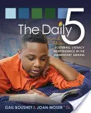 The Daily 5: Az olvasás és írásbeliség fejlesztése az általános iskolában - The Daily 5: Fostering Literacy in the Elementary Grades