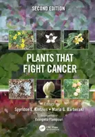 Növények, amelyek a rák ellen küzdenek, második kiadás - Plants That Fight Cancer, Second Edition