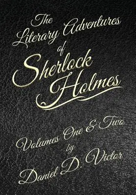 Sherlock Holmes irodalmi kalandjai 1. és 2. kötet - The Literary Adventures of Sherlock Holmes Volumes 1 and 2