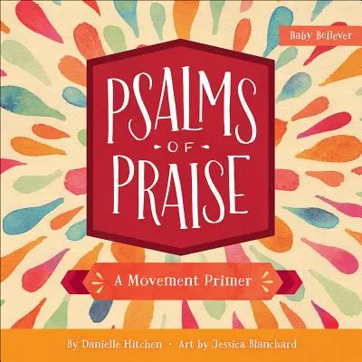 A dicsőítés zsoltárai: A Movement Primer - Psalms of Praise: A Movement Primer