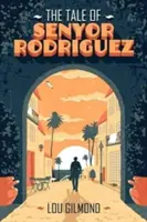 Senyor Rodriguez története - Tale of Senyor Rodriguez