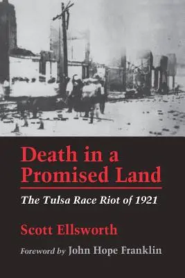 Halál az ígéret földjén: Az 1921-es tulsai faji lázadás - Death in a Promised Land: The Tulsa Race Riot of 1921