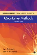 Readme First for a User′s Guide to Qualitative Methods (Első felhasználói útmutató a kvalitatív módszerekhez) - Readme First for a User′s Guide to Qualitative Methods