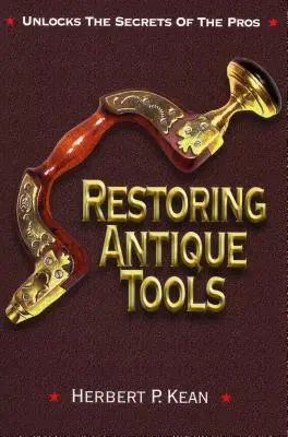 Antik szerszámok restaurálása - Restoring Antique Tools