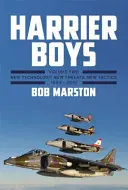 Harrier Boys. 2. kötet: Új technológia, új fenyegetések, új taktikák, 1990-2010 - Harrier Boys. Volume 2: New Technology, New Threats, New Tactics, 1990-2010