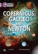 Kopernikusz, Galilei és Newton - Copernicus, Galileo and Newton