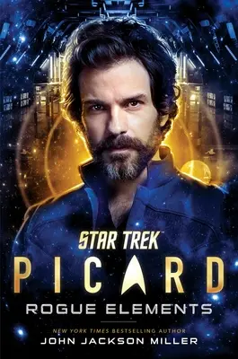 Star Trek: Picard: Rogue Elements, 3. - Star Trek: Picard: Rogue Elements, 3