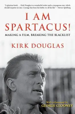 Én vagyok Spartacus! Filmet készítek, megtöröm a feketelistát - I Am Spartacus!: Making a Film, Breaking the Blacklist