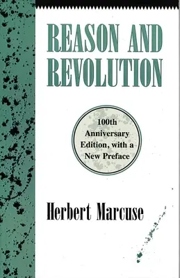 Reason and Revolution: Hegel and the Rise of Social Theory - Hegel és a társadalomelmélet felemelkedése - Reason and Revolution: Hegel and the Rise of Social Theory