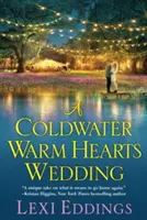 A Coldwater Warm Hearts Wedding