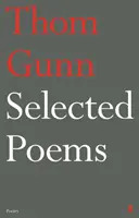 Thom Gunn válogatott versei - Selected Poems of Thom Gunn