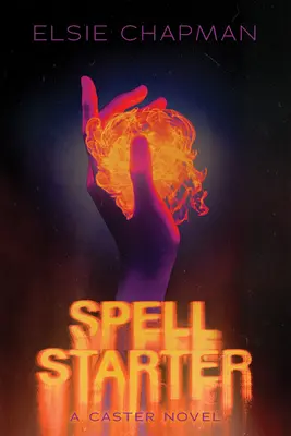 Varázslatindító (egy Caster-regény) - Spell Starter (a Caster Novel)