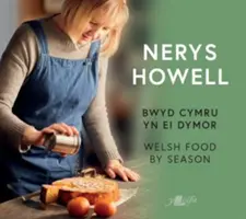 Bwyd Cymru yn ei Dymor / Welsh Food by Season
