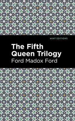 Az ötödik királynő-trilógia - The Fifth Queen Trilogy