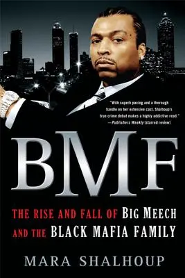 Bmf: Big Meech és a fekete maffiacsalád felemelkedése és bukása - Bmf: The Rise and Fall of Big Meech and the Black Mafia Family