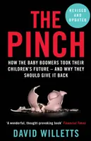 Pinch - Hogyan vették el a baby boomerek a gyermekeik jövőjét - és miért kellene visszaadniuk (Willetts David (Author)) - Pinch - How the Baby Boomers Took Their Children's Future - And Why They Should Give It Back (Willetts David (Author))