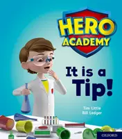 Hősök Akadémiája: Oxford Level 1+, Rózsaszín könyvszalag: Ez egy tipp! - Hero Academy: Oxford Level 1+, Pink Book Band: It is a Tip!