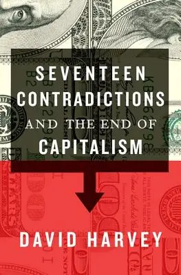 Tizenhét ellentmondás és a kapitalizmus vége - Seventeen Contradictions and the End of Capitalism