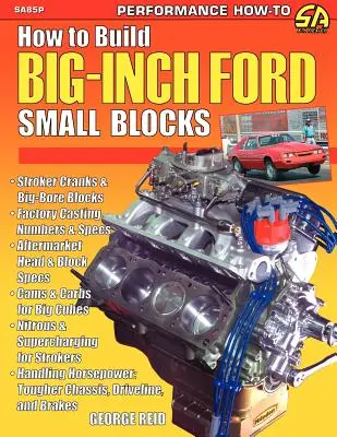 Hogyan építsünk nagyméretű Ford Small Blockokat? - How to Build Big-Inch Ford Small Blocks