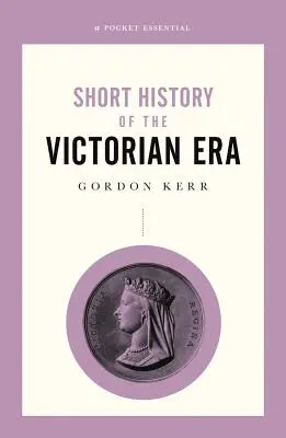 A viktoriánus korszak rövid története - Short History of the Victorian Era