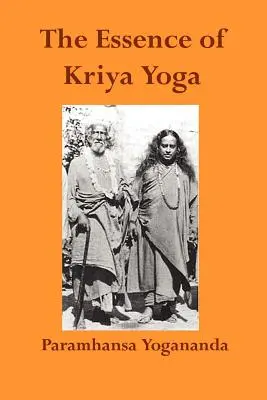 A Kriya jóga lényege - The Essence of Kriya Yoga