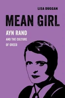 Mean Girl, 8: Ayn Randová a kultura chamtivosti - Mean Girl, 8: Ayn Rand and the Culture of Greed