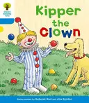 Oxford Reading Tree: Oxford Reading Tree: Level 3: More Stories A: Kipper, a bohóc - Oxford Reading Tree: Level 3: More Stories A: Kipper the Clown