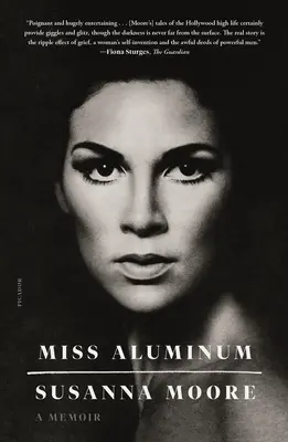 Miss Alumínium: A Memoir - Miss Aluminum: A Memoir