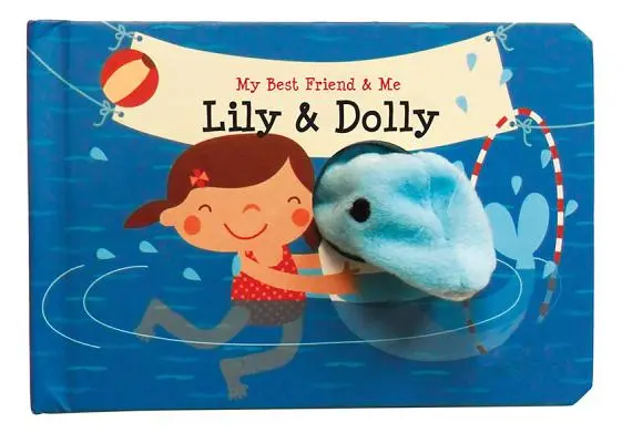 Lily & Dolly ujjbábkönyv: A legjobb barátom és én ujjbábkönyvek - Lily & Dolly Finger Puppet Book: My Best Friend & Me Finger Puppet Books