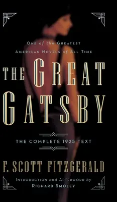 A nagy Gatsby: A teljes 1925-ös szöveg Richard Smoley bevezetőjével és utószavával. - The Great Gatsby: The Complete 1925 Text with Introduction and Afterword by Richard Smoley