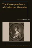 Catharine Macaulay levelezése - The Correspondence of Catharine Macaulay