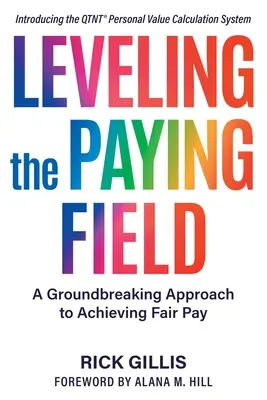 Egyenlítsük ki a fizetőképességet: Egy úttörő megközelítés a méltányos bérezés eléréséhez - Leveling the Paying Field: A Groundbreaking Approach to Achieving Fair Pay