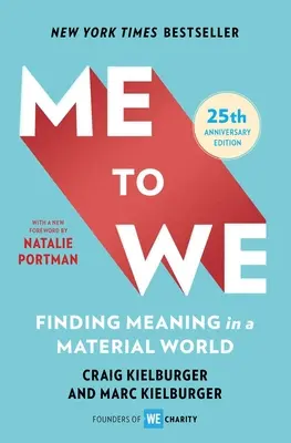 Me to We: Jelentéskeresés az anyagi világban - Me to We: Finding Meaning in a Material World