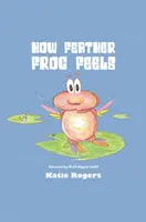 Jak se cítí žába Pírko - How Feather Frog Feels