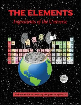 Az elemek; A világegyetem összetevői - The Elements; Ingredients of the Universe