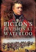 Picton hadosztálya Waterloónál - Picton's Division at Waterloo