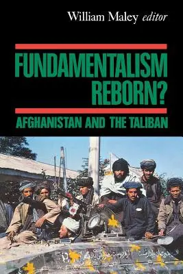 A fundamentalizmus újjászületése? Afganisztán a tálibok alatt - Fundamentalism Reborn?: Afghanistan Under the Taliban