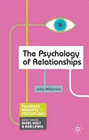 A kapcsolatok pszichológiája - The Psychology of Relationships