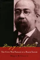 Egy csempész naplója: Egy fekete tengerész polgárháborús útkeresése - Diary of a Contraband: The Civil War Passage of a Black Sailor