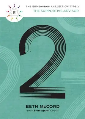 Az Enneagram 2. típusa: A támogató tanácsadó - The Enneagram Type 2: The Supportive Advisor