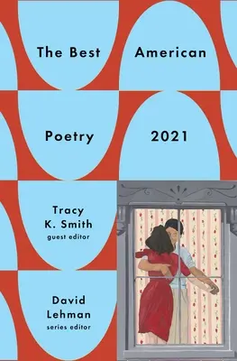 A legjobb amerikai költészet 2021 - The Best American Poetry 2021