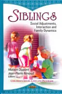 Testvérek - Társadalmi alkalmazkodás, interakció és családi dinamika - Siblings - Social Adjustments, Interaction & Family Dynamics