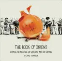 A hagyma könyve: Comics to Make You Crying Laughing and Crying Crying - The Book of Onions: Comics to Make You Cry Laughing and Cry Crying