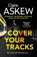 Fedd el a nyomokat - A CWA Gold Dagger-jelölt szerzőjétől - Cover Your Tracks - From the Shortlisted CWA Gold Dagger Author