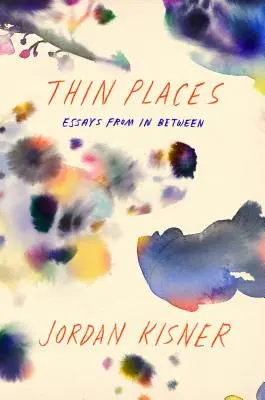 Vékony helyek: Essays from in Between - Thin Places: Essays from in Between