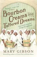 Bourbon Creams and Tattered Dreams (Bourbon krémek és szakadt álmok) - Bourbon Creams and Tattered Dreams