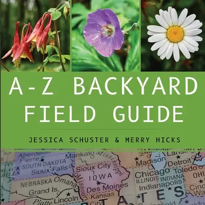 A-Z háztáji terepi útmutató - A-Z Backyard Field Guide